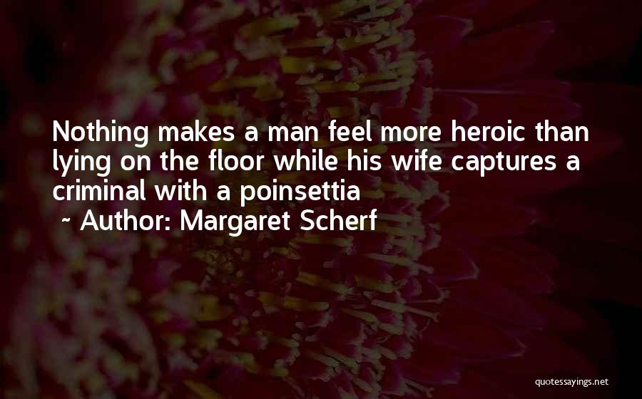 Heroic Quotes By Margaret Scherf