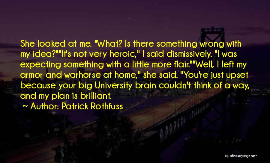 Heroic Quotes By Patrick Rothfuss