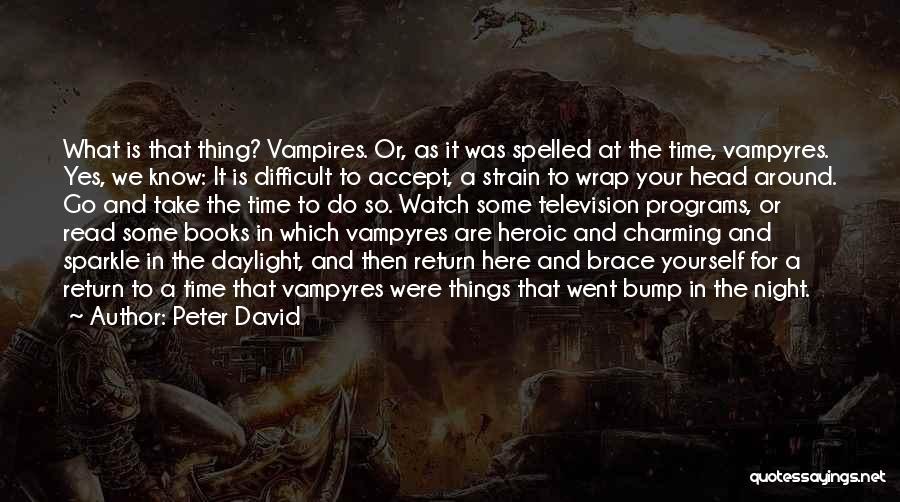 Heroic Quotes By Peter David