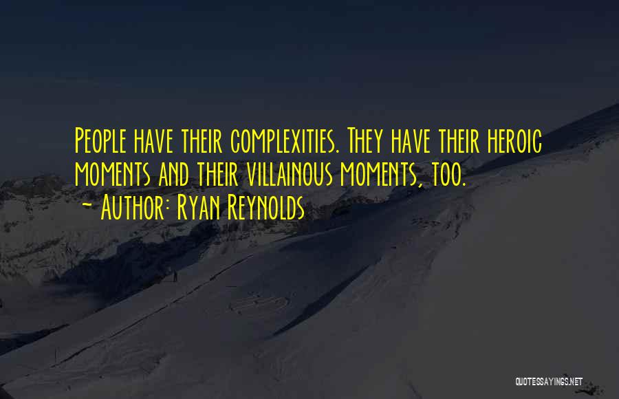 Heroic Quotes By Ryan Reynolds