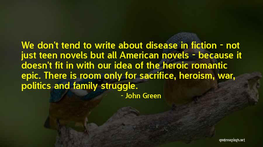 Heroic Sacrifice Quotes By John Green