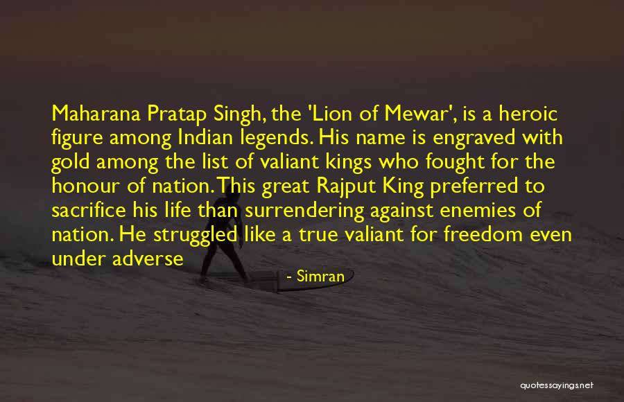 Heroic Sacrifice Quotes By Simran Heroic Sacrifice Quotes By Simran