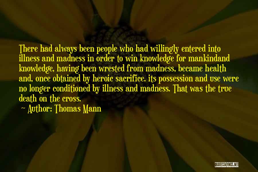 Heroic Sacrifice Quotes By Thomas Mann