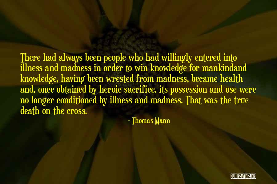 Heroic Sacrifice Quotes By Thomas Mann