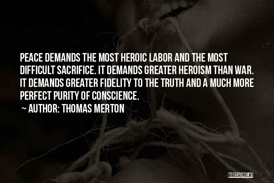 Heroic Sacrifice Quotes By Thomas Merton