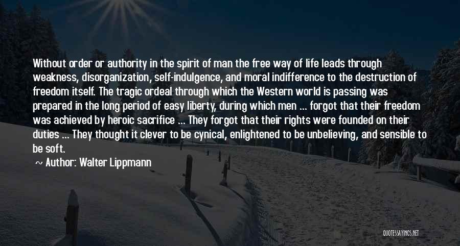Heroic Sacrifice Quotes By Walter Lippmann
