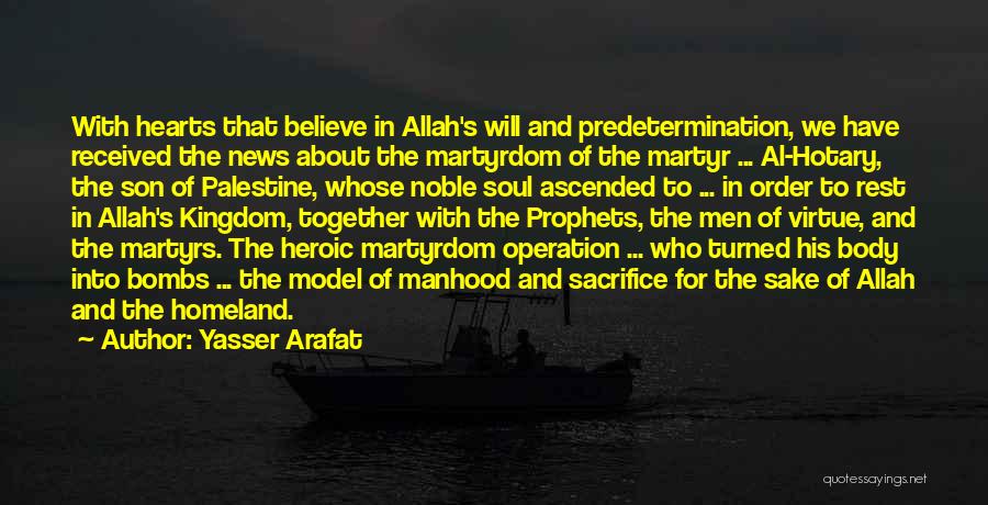 Heroic Sacrifice Quotes By Yasser Arafat