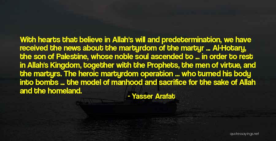Heroic Sacrifice Quotes By Yasser Arafat Heroic Sacrifice Quotes By Yasser Arafat