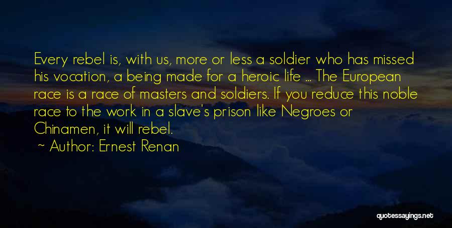 Heroic Soldiers Quotes By Ernest Renan