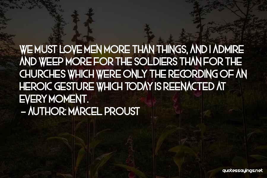 Heroic Soldiers Quotes By Marcel Proust