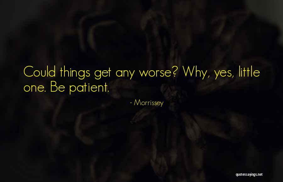 Heroic Traits Quotes By Morrissey Heroic Traits Quotes By Morrissey