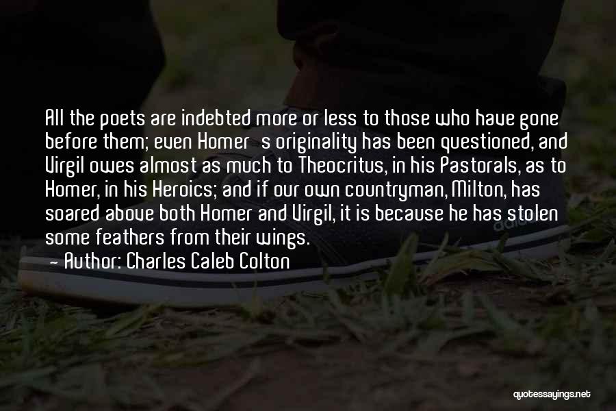 Heroics Quotes By Charles Caleb Colton