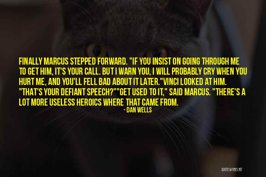 Heroics Quotes By Dan Wells Heroics Quotes By Dan Wells
