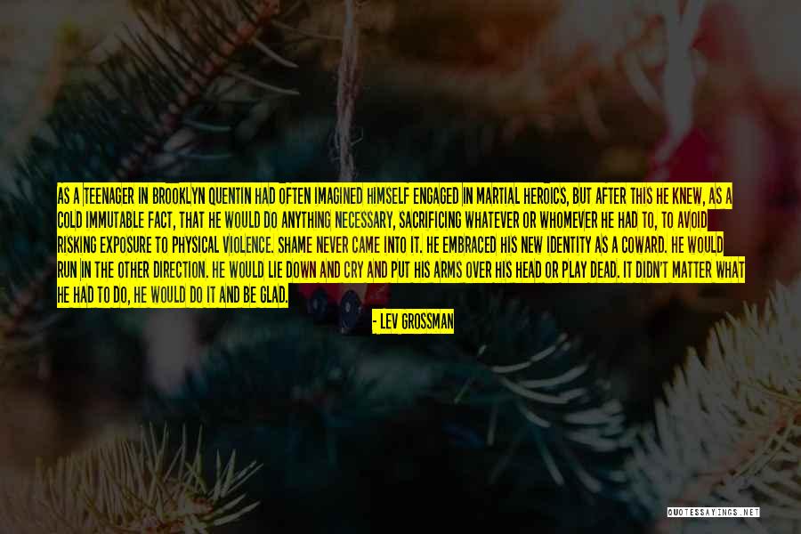 Heroics Quotes By Lev Grossman Heroics Quotes By Lev Grossman