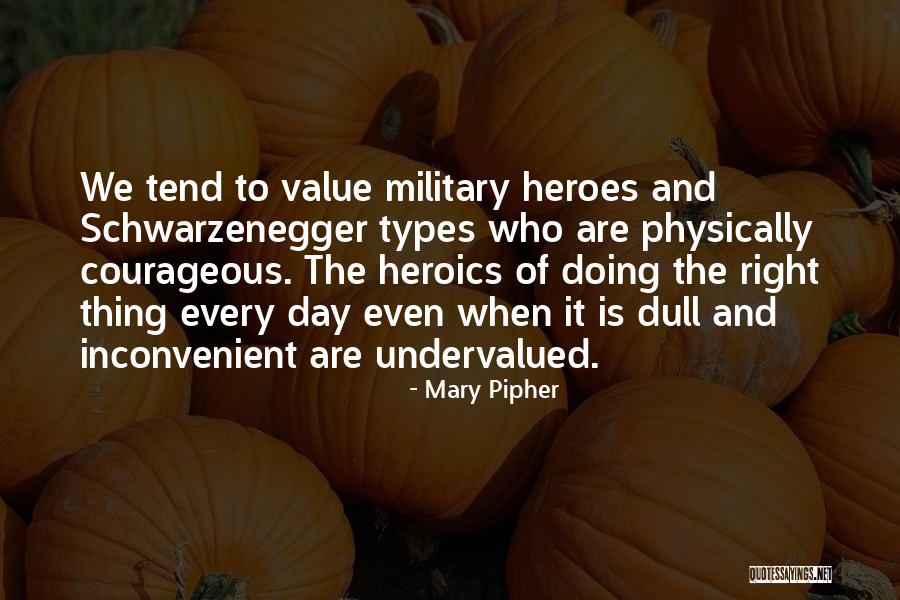 Heroics Quotes By Mary Pipher Heroics Quotes By Mary Pipher