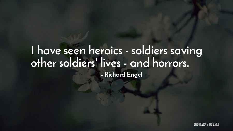 Heroics Quotes By Richard Engel Heroics Quotes By Richard Engel