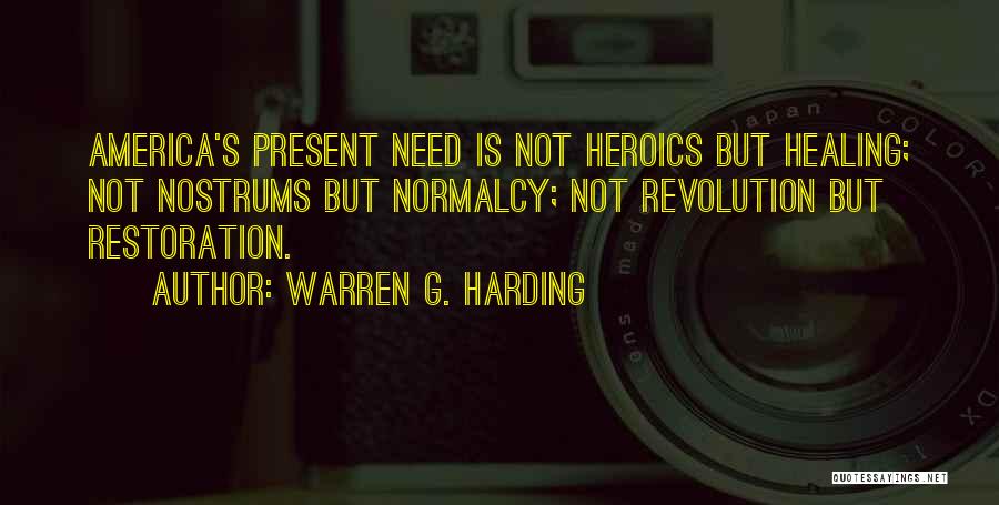 Heroics Quotes By Warren G. Harding