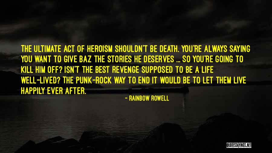 Heroism And Bravery Quotes By Rainbow Rowell Heroism And Bravery Quotes By Rainbow Rowell