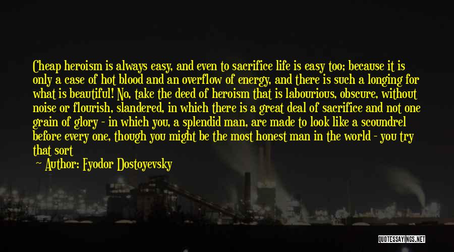 Heroism And Sacrifice Quotes By Fyodor Dostoyevsky