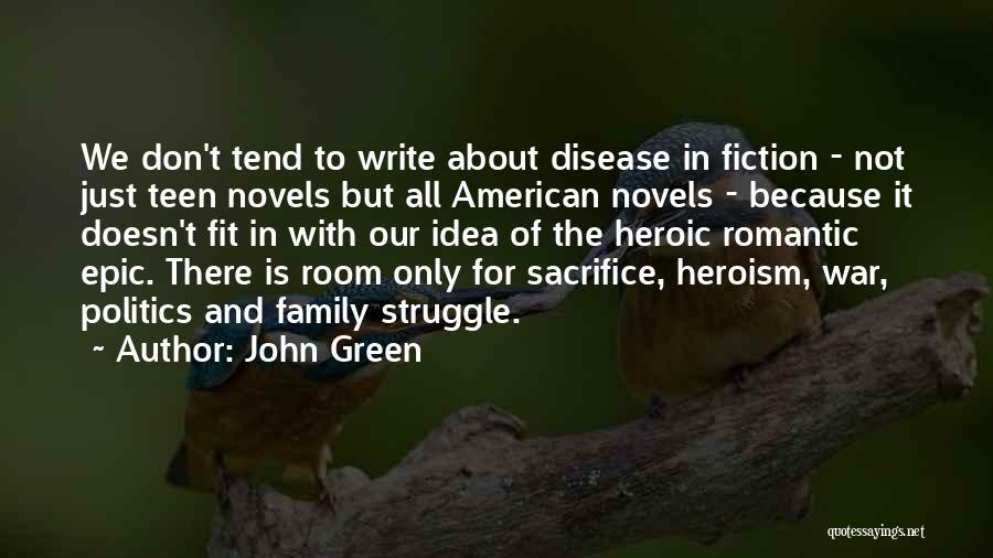 Heroism And Sacrifice Quotes By John Green