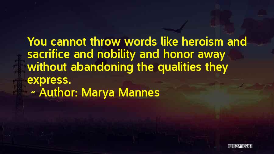 Heroism And Sacrifice Quotes By Marya Mannes