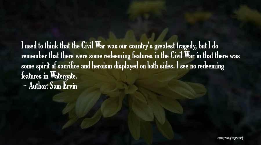 Heroism And Sacrifice Quotes By Sam Ervin