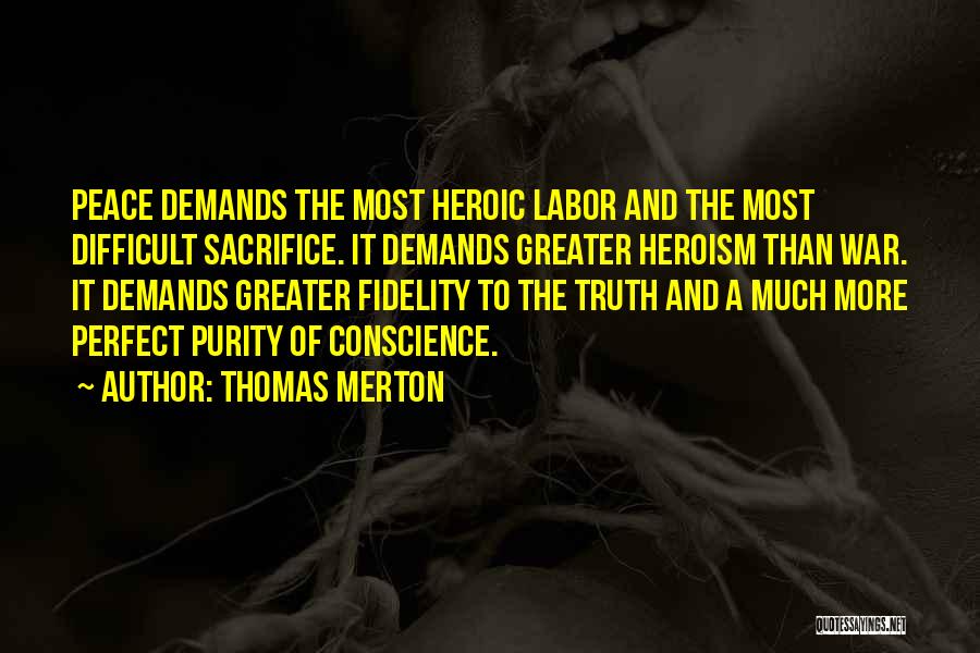 Heroism And Sacrifice Quotes By Thomas Merton