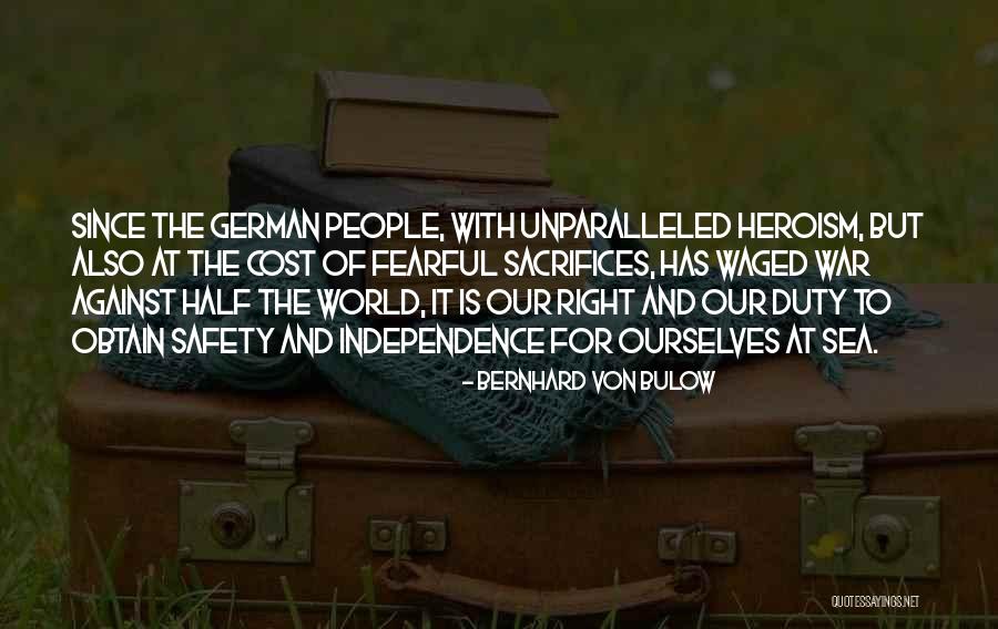 Heroism War Quotes By Bernhard Von Bulow Heroism War Quotes By Bernhard Von Bulow
