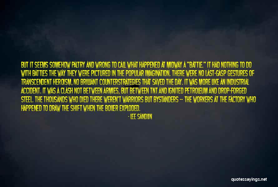 Heroism War Quotes By Lee Sandlin Heroism War Quotes By Lee Sandlin