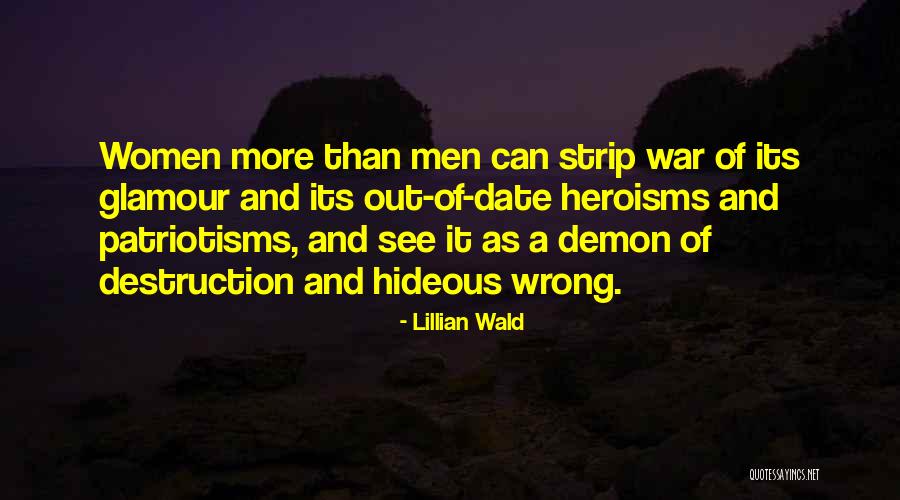 Heroism War Quotes By Lillian Wald Heroism War Quotes By Lillian Wald