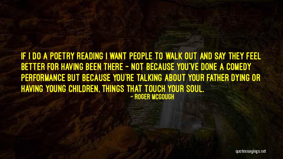 Heroisme De La Chair Quotes By Roger McGough Heroisme De La Chair Quotes By Roger McGough