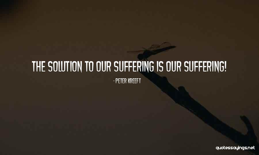 Herojai Tarp Quotes By Peter Kreeft Herojai Tarp Quotes By Peter Kreeft