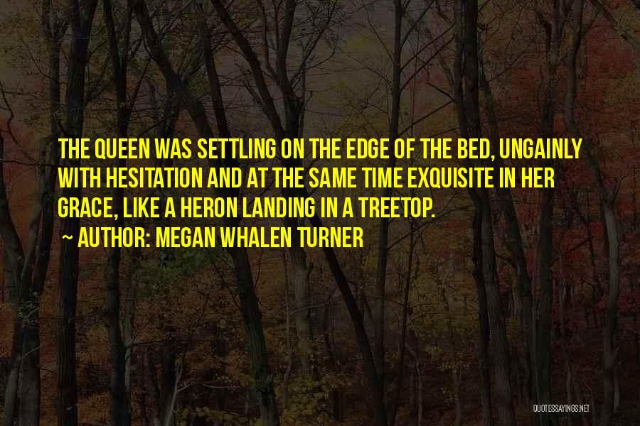 Heron Quotes By Megan Whalen Turner