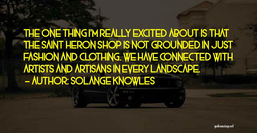 Heron Quotes By Solange Knowles