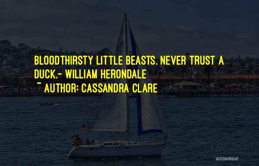 Herondale Duck Quotes By Cassandra Clare