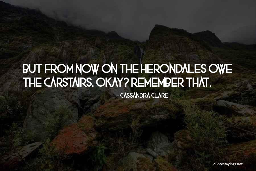 Herondales Quotes By Cassandra Clare