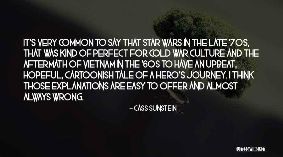 Hero's Journey Quotes By Cass Sunstein