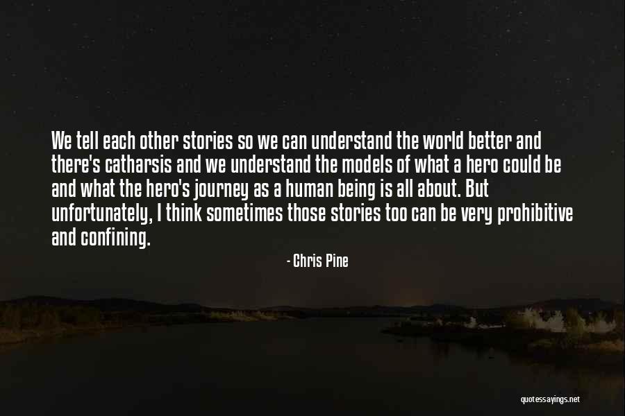 Hero's Journey Quotes By Chris Pine