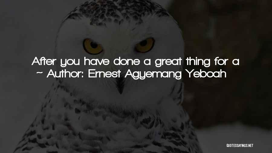 Hero's Journey Quotes By Ernest Agyemang Yeboah