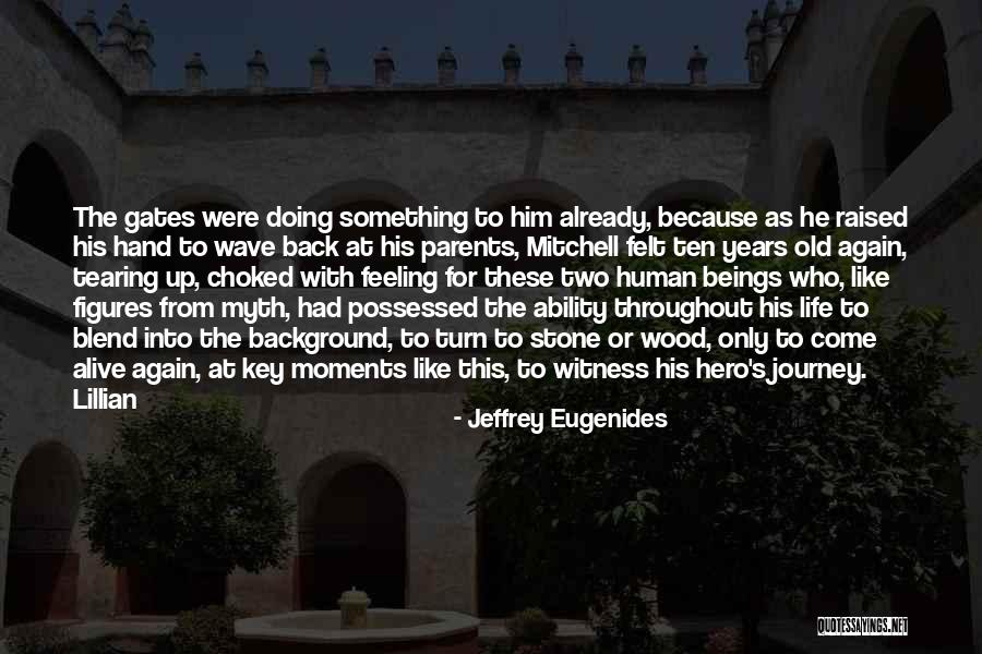 Hero's Journey Quotes By Jeffrey Eugenides