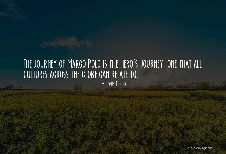 Hero's Journey Quotes By John Fusco