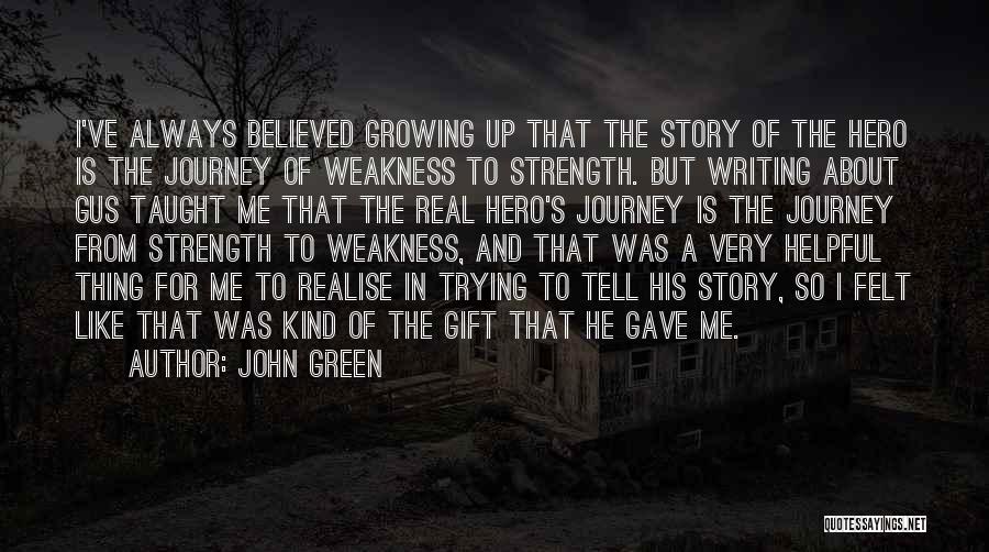 Hero's Journey Quotes By John Green