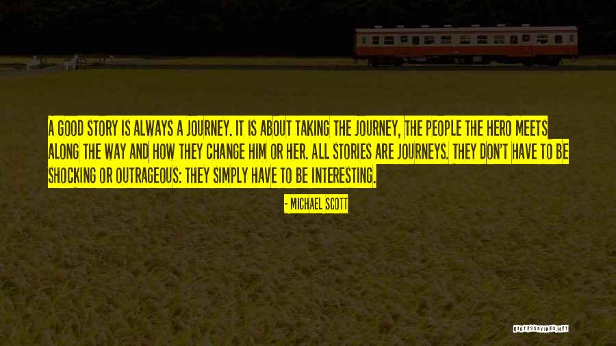 Hero's Journey Quotes By Michael Scott