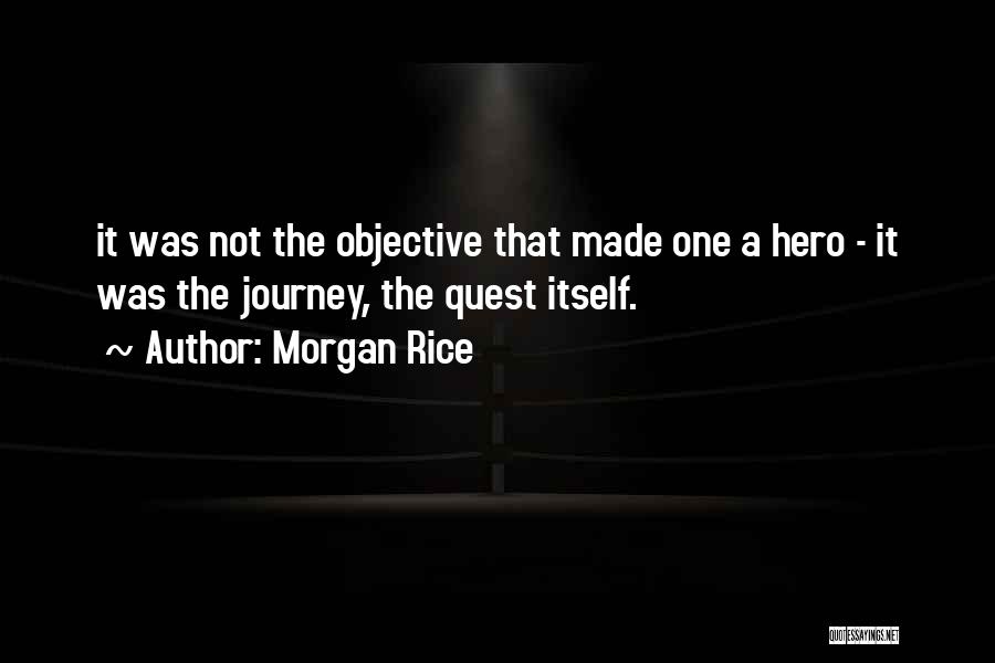 Hero's Journey Quotes By Morgan Rice