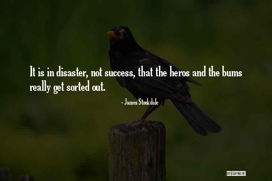 Heros Quotes By James Stockdale Heros Quotes By James Stockdale