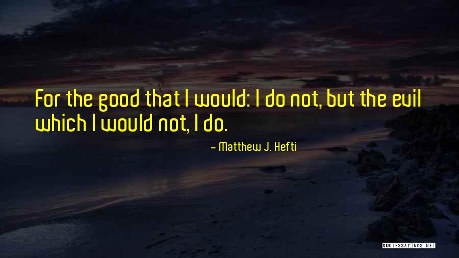 Herreid Quotes By Matthew J. Hefti Herreid Quotes By Matthew J. Hefti