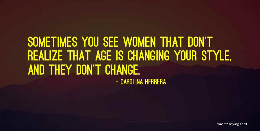 Herrera Quotes By Carolina Herrera Herrera Quotes By Carolina Herrera