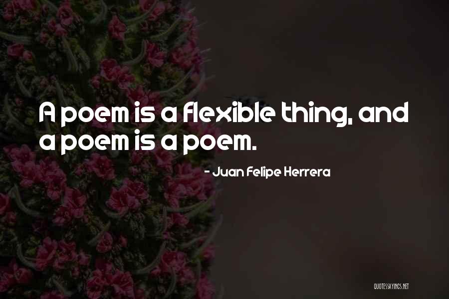 Herrera Quotes By Juan Felipe Herrera Herrera Quotes By Juan Felipe Herrera