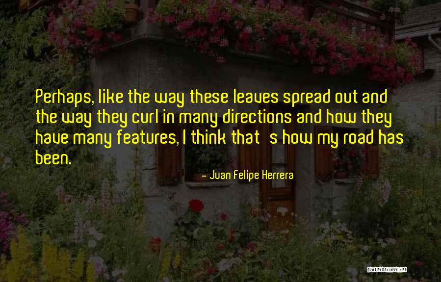 Herrera Quotes By Juan Felipe Herrera Herrera Quotes By Juan Felipe Herrera