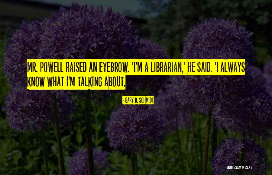 Herrerias Quotes By Gary D. Schmidt Herrerias Quotes By Gary D. Schmidt